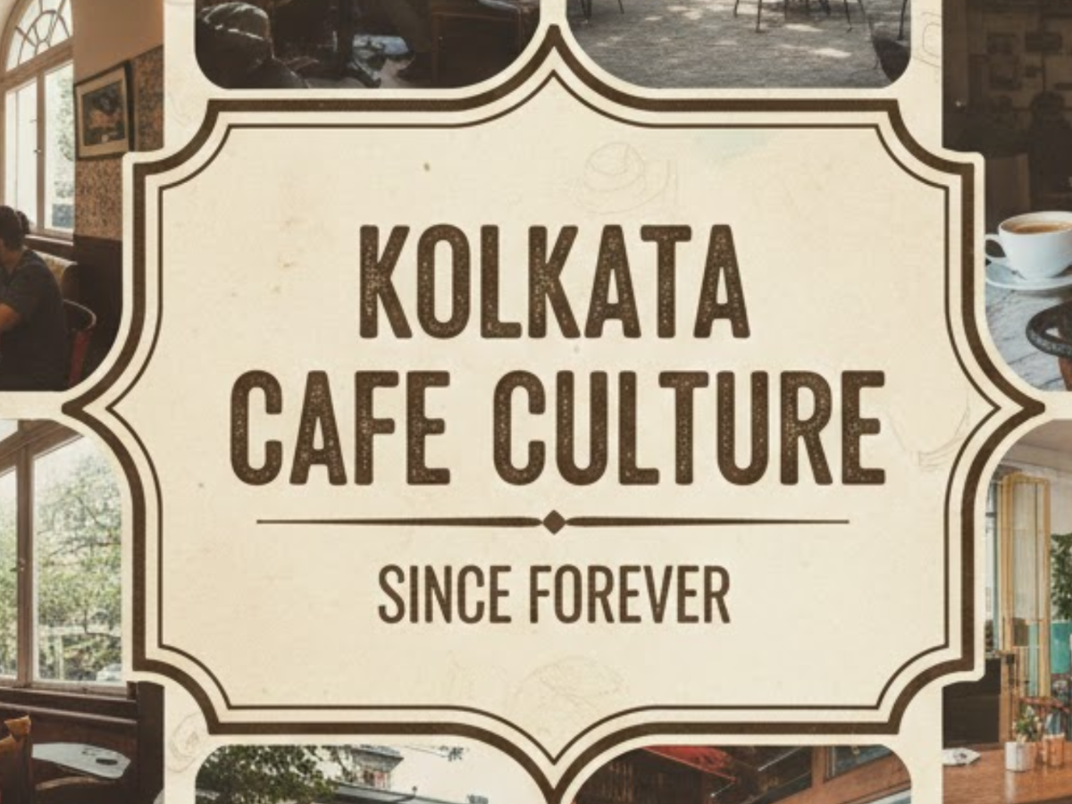The image has a text written as Kolkata Cafe Culture since forever.